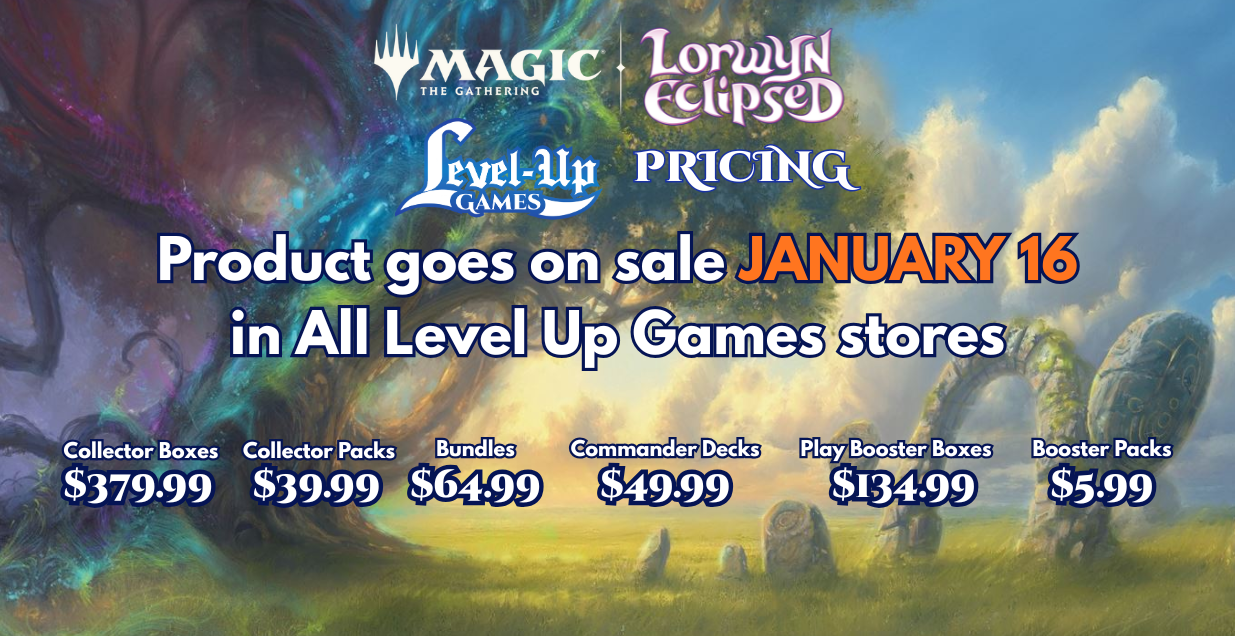 pricing list for the Magic: The Gathering - Lorwyn Eclipsed products at Level Up Games: Collector Boxes $379.99, Collector Packs $39.99, Bundles $64.99, Commander Decks $49.99, Play Booster Boxes $134.99, Booster Packs $5.99