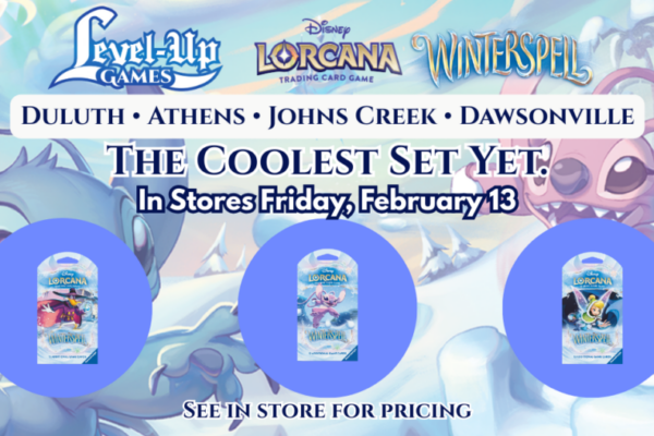 An advertisement for the Disney Lorcana: Winterspell trading card set at Level Up Games. The graphic features a snowy winter background with Stitch and Angel. The text reads, "The Coolest Set Yet. In Stores Friday, February 13" and lists the Georgia store locations: Duluth, Athens, Johns Creek, and Dawsonville. Three booster packs are showcased in blue circles, featuring artwork of Darkwing Duck, Angel, and Tinker Bell. A note at the bottom says, "See in store for pricing."
