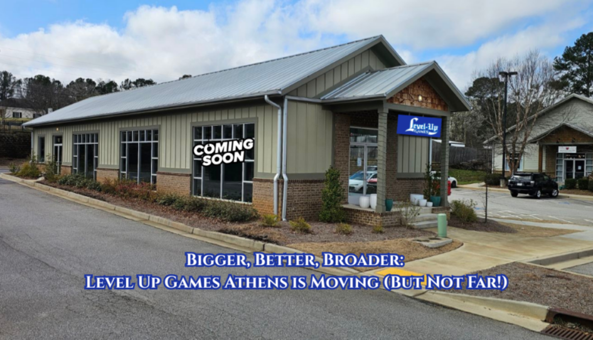 Bigger, Better, Broader Level Up Games Athens is Moving (But Not Far!)