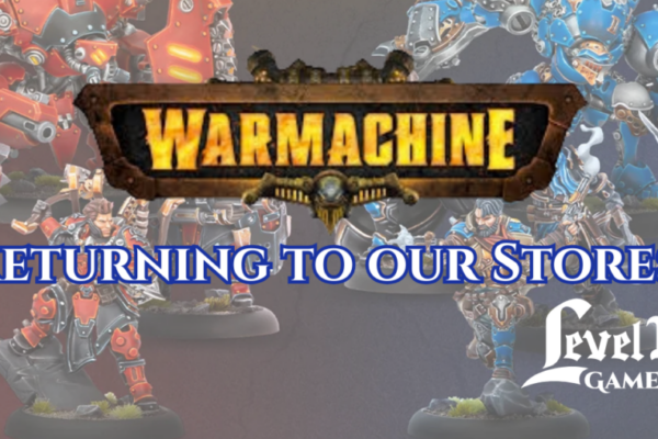 Promotional graphic for the tabletop game Warmachine at Level Up Games. The image features the Warmachine logo at the top and the Level Up Games logo in the bottom right. Centered text reads "RETURNING TO OUR STORES!" set against a background of red and blue painted miniatures from the game.