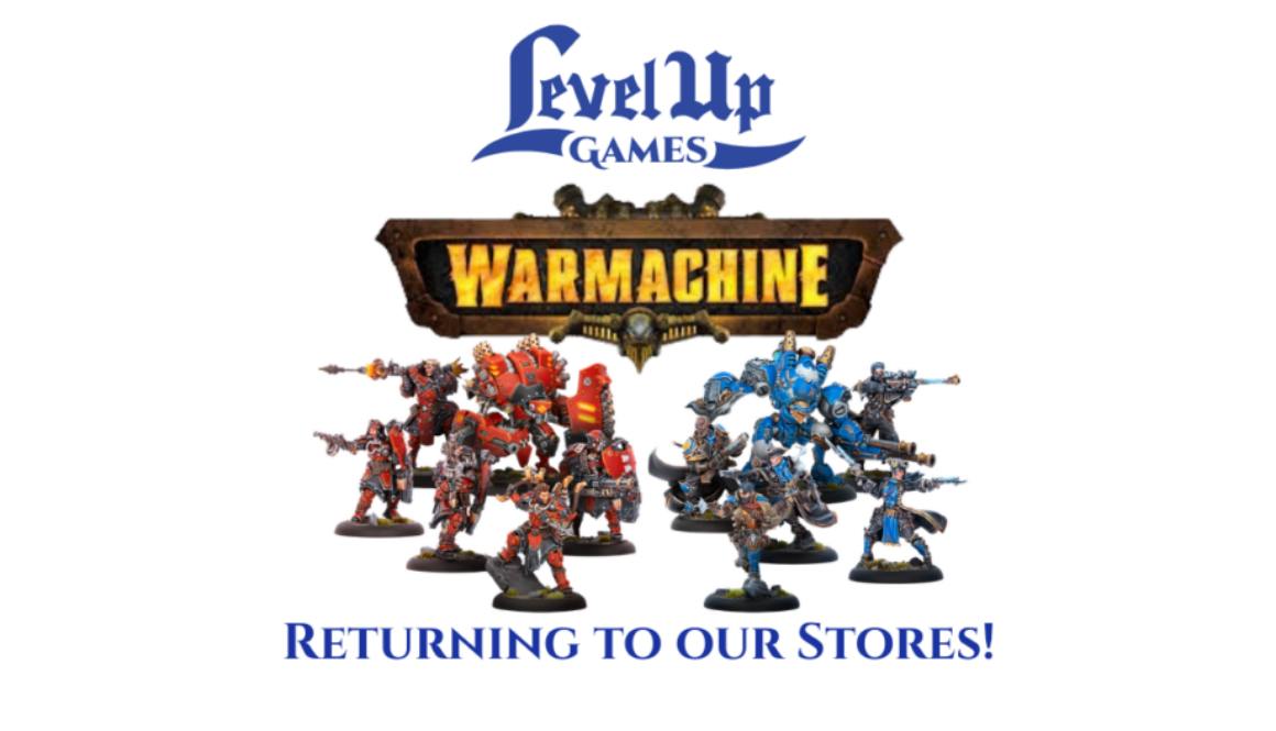 Promotional graphic for the tabletop game Warmachine at Level Up Games. The image features the Warmachine logo at the top and the Level Up Games logo in the bottom right. Centered text reads "RETURNING TO OUR STORES!" set against a background of red and blue painted miniatures from the game.