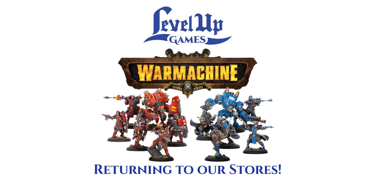 Promotional graphic for the tabletop game Warmachine at Level Up Games. The image features the Warmachine logo at the top and the Level Up Games logo in the bottom right. Centered text reads "RETURNING TO OUR STORES!" set against a background of red and blue painted miniatures from the game.