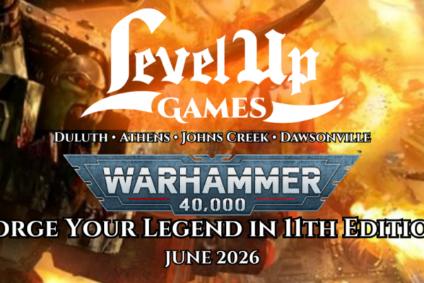 Level Up Games. Warhammer 40000. Forge Your Legend in 11th Edition. June 2026