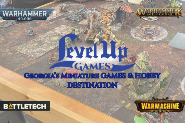 Level Up Games. Georgia's Miniature Games and Hobby Destination