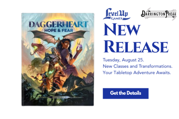 New Release Tuesday, August 25. New Classes and Transformations. Your Tabletop Adventure Awaits.