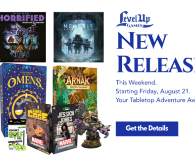 New Releases This Weekend. Starting Friday, August 21. Your Tabletop Adventure Awaits.