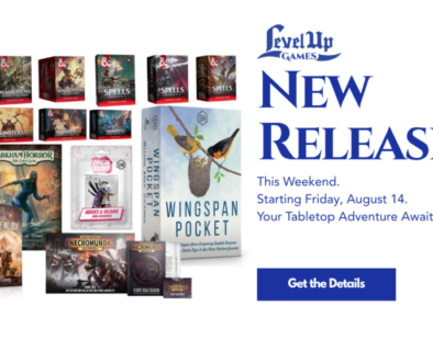 New Releases This Weekend. Starting Friday, August 14. Your Tabletop Adventure Awaits.