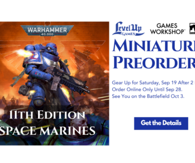 Miniatures Preorders Gear Up for Saturday, Sep 19 After 2 PM. Order Online Only Until Sep 28. See You on the Battlefield Oct 3.