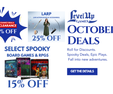 Save up to 40% at Level Up Games this October! Check out our October deals on LARP gear, spooky board games, TTRPGs, and clearance items in-store.