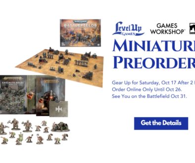 Miniatures Preorders Gear Up for Saturday, Oct 17 After 2 PM. Order Online Only Until Oct 26. See You on the Battlefield Oct 31.